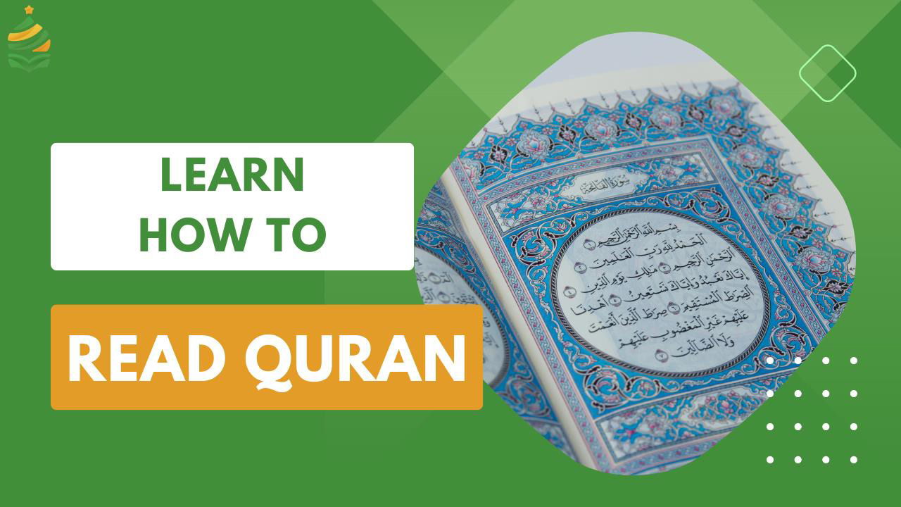 Learn How To Read Quran | Essentials Steps & Practical Tips