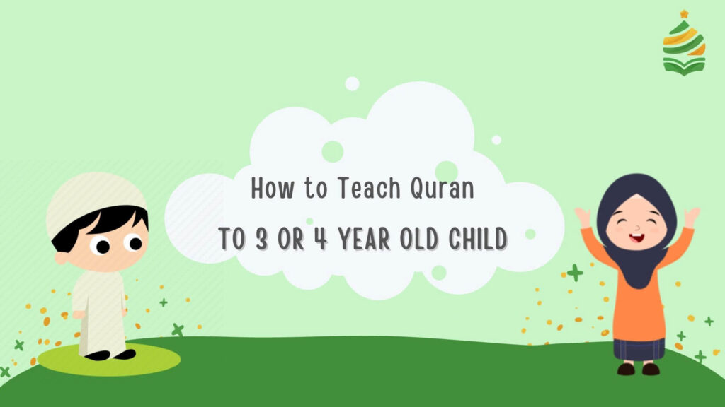 Teach Quran to 3 or 4 Year Old Child