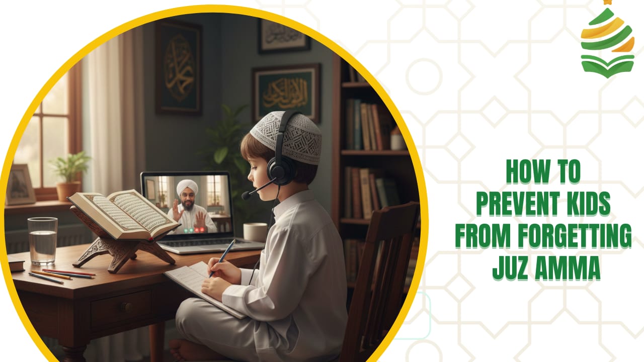 How to Prevent Kids From Forgetting Juz Amma